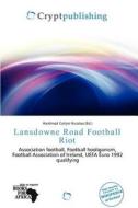 Lansdowne Road Football Riot edito da Crypt Publishing