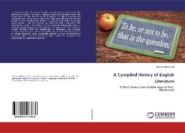 A Compiled History of English Literature di Yazdan Mahmoudi edito da LAP Lambert Academic Publishing