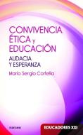 CONVIVENCIA, ETICA Y EDUCACION. AUDACIA Y ESPERANZA edito da Narcea, S.A. de Ediciones 