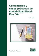 Comentarios y casos prácticos de contabilidad fiscal: IS e IVA edito da Centro de Estudios Financieros, S.L.