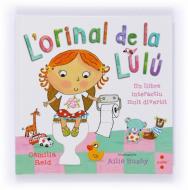 L'orinal de la Lulú di Núria Font I Ferré, Camilla Reid edito da Editorial Cruïlla, S.A.