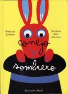 Conejo y Sombrero di Veronica Alvarez, Veraonica Aalvarez edito da EKARE