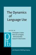 The Dynamics Of Language Use edito da John Benjamins Publishing Co