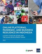 Online Platforms, Pandemic, and Business Resilience in Indonesia di Asian Development Bank edito da Asian Development Bank