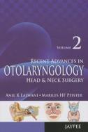 Recent Advances in Otolaryngology di Anil K. Lalwani edito da Jaypee Brothers Medical Publishers Pvt Ltd