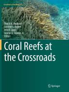 Coral Reefs at the Crossroads edito da Springer