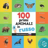 I primi 100 animali in Russo di Yukismart edito da Amazon Digital Services LLC - Kdp