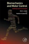 Biomechanics and Motor Control di Mark L. Latash, Vladimir M. Zatsiorsky edito da Elsevier Science Publishing Co Inc