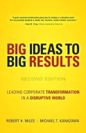 BIG Ideas to BIG Results di Robert H. Miles, Michael T. Kanazawa edito da Pearson Education (US)