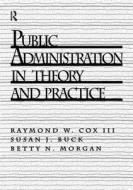 Public Administration In Theory And Practice di Raymond W. Cox, Susan J. Buck, Betty N. Morgan edito da Pearson Education (us)