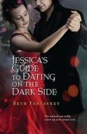Jessica's Guide to Dating on the Dark Side di Beth Fantaskey edito da Houghton Mifflin Harcourt (HMH)