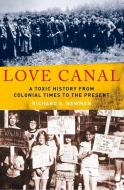 Love Canal di Richard S. Newman edito da OXFORD UNIV PR