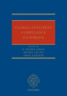 Global Antitrust Compliance Handbook di D. Daniel Sokol, Daniel Crane, Ariel Ezrachi edito da Oxford University Press(UK)