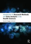 Introduction To Research Methods And Data Analysis In The Health Sciences di Gareth Hagger-Johnson edito da Taylor & Francis Ltd