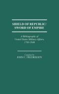 Shield of Republic/Sword of Empire di John C. Fredriksen edito da Greenwood Press