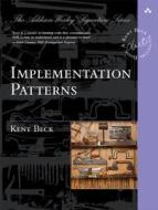 Implementation Patterns di Kent Beck edito da Addison-Wesley Professional