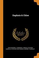 Daphnis & Chloe di John Maxwell Edmonds, Longus, Stephen Gaselee edito da Franklin Classics Trade Press