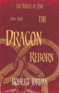 Wheel of Time 03. The Dragon Reborn di Robert Jordan edito da Little, Brown Book Group