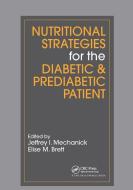 Nutritional Strategies For The Diabetic/prediabetic Patient edito da Taylor & Francis Ltd