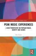 Peak Music Experiences di Ben Green edito da Taylor & Francis Ltd