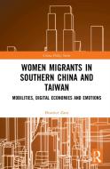Women Migrants In Southern China And Taiwan di Beatrice Zani edito da Taylor & Francis Ltd