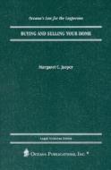 Buying and Selling Your Home di Margaret C. Jasper edito da Oceana Publications