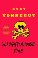 Slaughterhouse-Five: Or the Children's Crusade, a Duty-Dance with Death di Kurt Vonnegut edito da DIAL PR