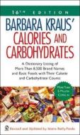 Barbara Kraus' Calories and Carbohydrates: (16th Edition) Barbara Kraus' Calories and Carbohydrates: (16th Edition)
