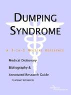 Dumping Syndrome - A Medical Dictionary, Bibliography, And Annotated Research Guide To Internet References di Icon Health Publications edito da Icon Group International