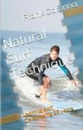Natural Surf Technique: Celebrating 25 Years di Frank Caronna edito da Frank Caronna