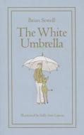 The White Umbrella di Brian Sewell edito da Quartet Books