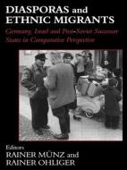 Diasporas and Ethnic Migrants di Rainer Munz edito da Routledge