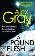 A Pound Of Flesh di Alex Gray edito da Little, Brown Book Group