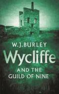 Wycliffe and the Guild of Nine di W. J. Burley edito da Orion