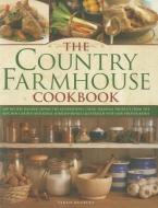 Country Farmhouse Cookbook di Sarah Banbery edito da Anness Publishing