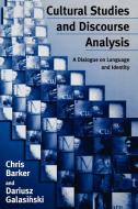Cultural Studies and Discourse Analysis di Christopher Barker, Dariusz Dr Galasinski edito da Sage Publications UK