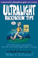 Ultralight Backpackin' Tips di Mike Clelland edito da Falcon Press Publishing