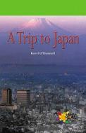 Trip to Japan di Kerri O'Donnell edito da Rosen Publishing Group