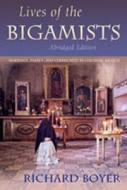 Lives of the Bigamists: Marriage, Family, and Community in Colonial Mexico di Richard Boyer edito da UNIV OF NEW MEXICO PR