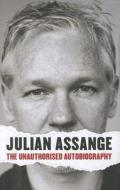 Julian Assange: The Unauthorised Autobiography di Julian Assange edito da Canongate Books Ltd