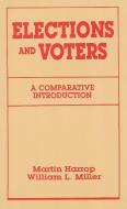 Elections and Voters di Martin Harrop, William L. Miller edito da New Amsterdam Books
