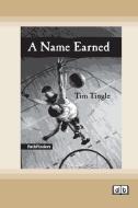 A Name Earned [Dyslexic Edition] di Tim Tingle edito da ReadHowYouWant