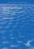 Right Actions and Good Persons di Marjaana Kopperi edito da Taylor & Francis Ltd