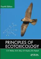 Principles of Ecotoxicology di C.H. Walker edito da Taylor & Francis Ltd