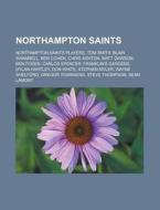 Northampton Saints: Northampton Saints P di Books Llc edito da Books LLC, Wiki Series