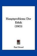 Hauptprobleme Der Ethik (1903) di Paul Hensel edito da Kessinger Publishing