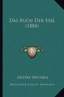 Das Buch Der Esel (1884) di Gustav Michell edito da Kessinger Publishing