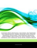 Canadian Rock Musicians, Including: Zal di Hephaestus Books edito da Hephaestus Books