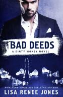 Bad Deeds di Lisa Renee Jones edito da GRIFFIN