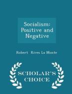 Socialism di Robert Rives La Monte edito da Scholar's Choice